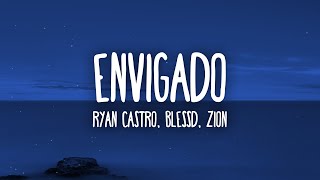 RYAN CASTRO BLESSD ZION  ENVIGADO LetraLyrics [upl. by Kelwen]