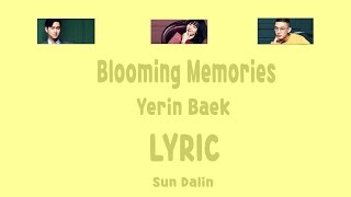 LYRIC Yerin Baek – Blooming Memories HanRomEng [upl. by Parthenia]