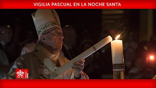 30 de marzo de 2024 Vigilia Pascual en la Noche Santa  Papa Francisco [upl. by Falkner]