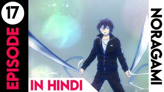 Noragami episode 17 in Hindi [upl. by Nairbal]