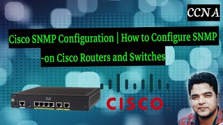 Cisco SNMP Configuration  How to Configure SNMP on Cisco Routers and Switches [upl. by Karon]