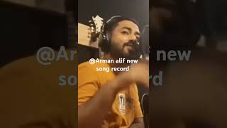 Arman alif new song record [upl. by Uthrop]