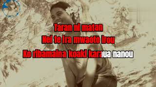 Mwanangau nako maeao kiribati karaoke lyrics [upl. by Ilera]