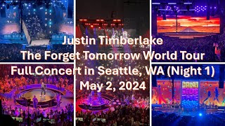 Justin Timberlake  FULL CONCERT  The Forget Tomorrow World Tour  Seattle Night 1  May 2 2024 [upl. by Aztilay]