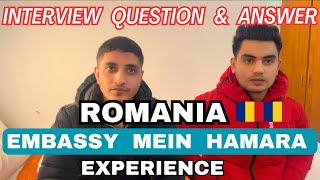 Romania 🇷🇴 Embassy Interview Experience Questions and Answers Real Stories amp Tips from Friends [upl. by Yasnyl]