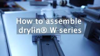 How to assemble drylin® W series from igus® [upl. by Hatch]