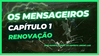 Os Mensageiros  Cap 01  Renovação [upl. by Aniuqahs]