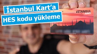 İstanbul Kart HES kodu yükleme nasıl yapılır  İzle sen de öğren [upl. by Aicelf]