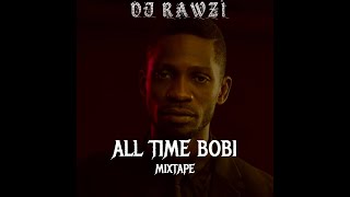 HE BOBI WINE GREATEST OF ALL TIME NONSTOP BY DJ RAWZI  LATEST UGANDAN 2021 MIX [upl. by Anilag]