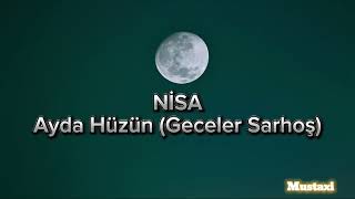 Nisa  Geceler Sarhoş Ayda Hüzün [upl. by Ahsilat]