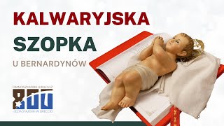 Kalwaryjska szopka u bernardynów [upl. by Nnylimaj713]