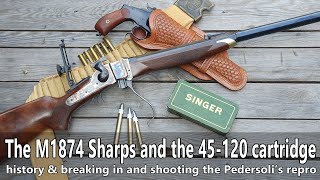 The Model 1874 Sharps rifle and the 45120 cartridge  history and shooting [upl. by Casey]