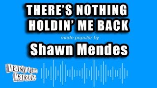 Shawn Mendes  Theres Nothing Holdin Me Back Karaoke Version [upl. by Yenahs704]