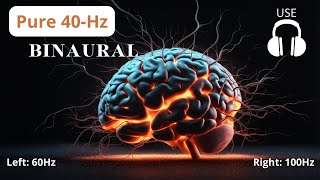 Pure 40Hz Gamma wave  Binaural Sound  Focus memory and concentration [upl. by Aleyam103]