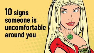 10 Subtle Signs Someone Is Uncomfortable Around You [upl. by Nitsrik168]