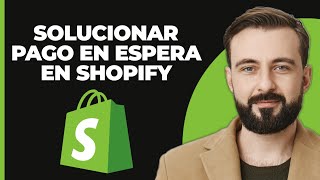 Cómo solucionar problemas de pago en Shopify en espera nueva actualización 2024 [upl. by Nymassej982]