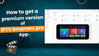 How to Get the Premium Version of the Smarters Player Application [upl. by Nywled]