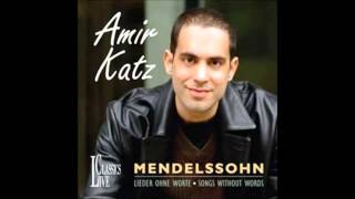 Mendelssohn 48 Songs Without Words Complete Amir Katz [upl. by Rehpotsrhc]