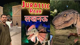 Jurassic Park Lucknow  Full tour  Dinosaur Park In Lucknow  Darshan Lucknow  darshanLucknow [upl. by Ocin520]