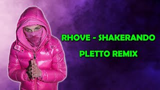 Rhove  Shakerando Pletto Italo Dance Remix [upl. by Cathlene]