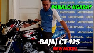 BAJAJ CT 125 NEW MODEL  Panalo ngaba [upl. by Gona]