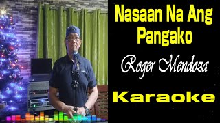 NASAAN NA ANG PANGAKO ROGER MENDOZA KARAOKE COVER [upl. by Aihc]