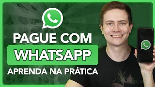 ✅ PAGAR COM O WHATSAPP VEJA NA PRÁTICA COMO FAZER JÁ ESTÁ LIBERADO [upl. by Goodyear]