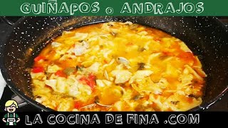 GUIÑAPOS O ANDRAJOS DE JAÉN  LA COCINA DE FINA COM  PLATO Nº 12 [upl. by Narut928]