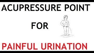 Acupressure Point for Dysuria  Painful Urination [upl. by Aitnwahs33]