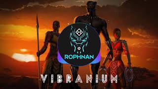 ROPHNAN  Vibranium [upl. by Aznecniv]