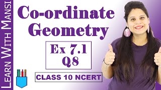 Class 10 Maths  Chapter 7  Exercise 71 Q8  Coordinate Geometry  NCERT [upl. by Nimajaneb]