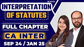 Interpretation of Statutes Full Chapter  CA Inter Sep 24Jan 25  Other Laws Chapter 2  ICAI Exams [upl. by Fabrin802]