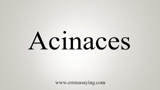 How To Say Acinaces [upl. by Milinda]