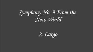 Symphony No 9 From the New World 2 Largo [upl. by Diamante]