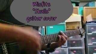 Misfits quotSkullsquot guitar cover [upl. by Yllen]