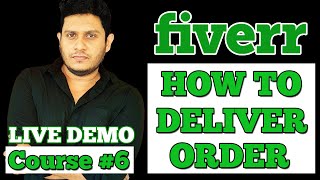 How to deliver an order on fiverr  ഫൈവേറിൽ ഓർഡർ ഡെലിവറി എങ്ങനെ ചെയ്യാം  Course 6 [upl. by Arundel57]