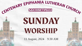 SUNDAY WORSHIP  CELC  SAKHINETIPALLI  11082024  930 AM [upl. by Laoj200]