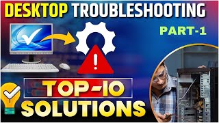 TOP10 Desktop Issues and Solutions step by step guide  Become System Administrator 2024 [upl. by Anitsrhc]