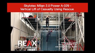 Skylotec Milan 20 Power A029  Vertical Lift of Casualty Using Rescue Device Driver [upl. by Mahseh]