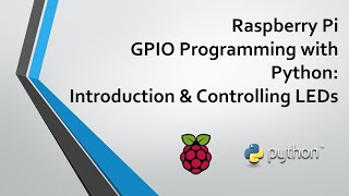 Raspberry Pi GPIO Programming with Python  Part 1 Introduction amp Controlling LEDs [upl. by Rains]