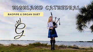 Highland Cathedral Bagpipe and Organ Duet [upl. by Weil498]