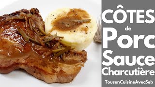 CÔTES de PORC SAUCE CHARCUTIÈRE Tous en cuisine avec Seb [upl. by Bree765]