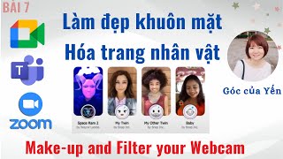 Làm đẹp khuôn mặt trên Google Meet Teams Zoom  Cách sử dụng Snap Camera  Góc của Yến [upl. by Imre]