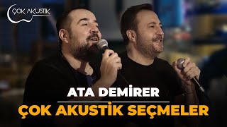 Ata Demirerden 𝐂̧𝗼𝐤 𝐀𝐤𝐮𝐬𝐭𝐢𝐤 Seçmeler 🎵 [upl. by Cypro507]