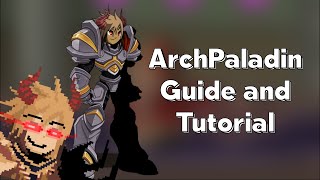 quotAQWquot Post Buff ArchPaladin Guide and Tutorial Series [upl. by Newhall]