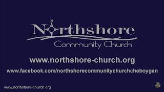 Northshore Community Church Cheboygan Live Stream [upl. by Vick]