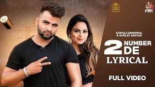 2 Number De Lyrics  Guntaj Dandiwal  Gurlez Akhtar  New Punjabi Songs  Mahagauri Music Lyrics [upl. by Danyette]