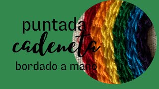 PUNTADA CADENETA BORDADO A MANO [upl. by Ynotna188]