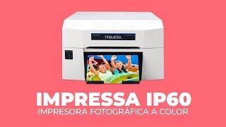 Primera Impressa® IP60  La Mejor Impresora Fotográfica Profesional [upl. by Mroz761]