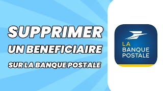 Comment Supprimer Un Beneficiaire Sur La Banque Postale [upl. by Retsev]